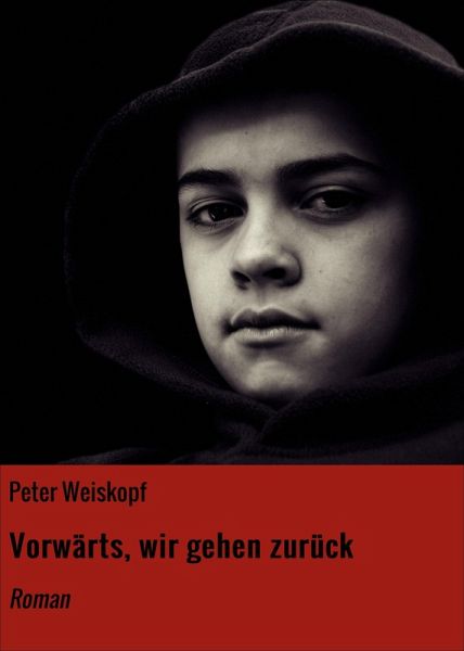 Vorwärts, wir gehen zurück (eBook, ePUB) Vorwärts, wir gehen zurück (eBook, ePUB)