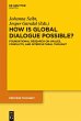 How is Global Dialogue Possible?... - Bild 1