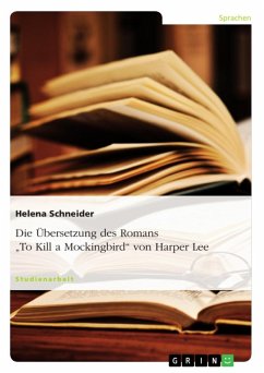 Die Übersetzung des Romans &quote;To Kill a Mockingbird&quote; von Harper Lee (eBook, ePUB)