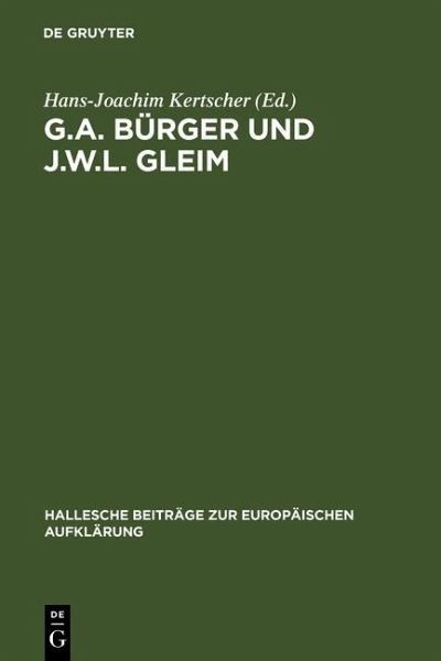 G.A. Bürger und J.W.L. Gleim (eBook, PDF) G.A. Bürger und J.W.L. Gleim (eBook, PDF)
