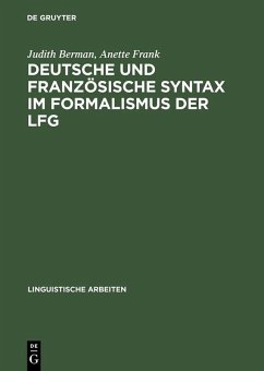 Deutsche und französische Syntax im Formalismus der LFG (eBook, PDF) - Berman, Judith; Frank, Anette