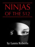 Ninjas of the 512 (eBook, ePUB)