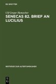 Senecas 82. Brief an Lucilius (eBook, PDF) Senecas 82. Brief an Lucilius (eBook, PDF)