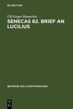 Senecas 82. Brief an Lucilius (eBook, PDF) - Hamacher, Ulf Gregor