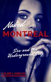 Sex and the Underground City (Naked Montreal, #1) (eBook, ePUB) Sex and the Underground City (Naked Montreal, #1) (eBook, ePUB)