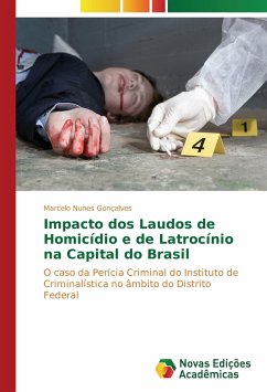 Impacto dos Laudos de Homicídio e de Latrocínio na Capital do Brasil