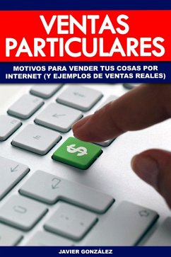Cover Ventas particulares. Motivos para vender tus cosas por internet (y ejemplos de ventas reales) (eBook, ePUB)
