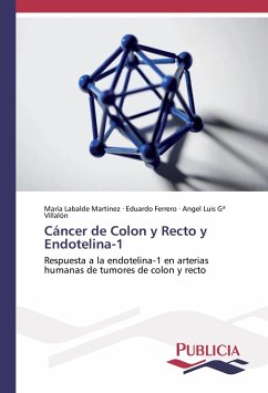 Cáncer de Colon y Recto y Endotelina-1 - Labalde Martínez, María;Ferrero, Eduardo;Gª Villalón, Angel Luis