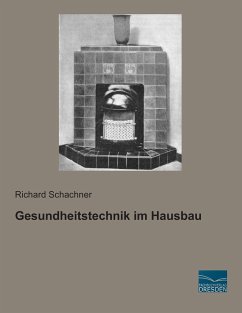 Gesundheitstechnik im Hausbau - Schachner, Richard