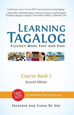 Learning Tagalog - Fluency Made Fast and Easy - Course Book 2 (Book 4 of 7) Color + Free Audio Download - De Vos, Frederik; De Vos, Fiona