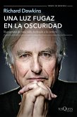 Una luz fugaz en la oscuridad: Recuerdos de una vida dedicada a la ciencia