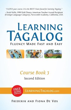 Learning Tagalog - Fluency Made Fast and Easy - Course Book 3 (Book 6 of 7) Color + Free Audio Download - De Vos, Frederik; De Vos, Fiona