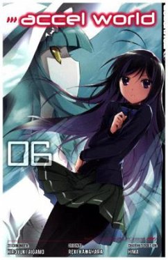 Accel World Bd.6 - Kawahara, Reki;Aigamo, Hiroyuki;Hima