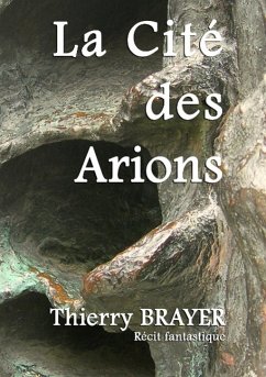 La Cité des Arions - Brayer, Thierry