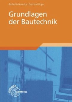 Grundlagen der Bautechnik - Mitransky, Bärbel;Rupp, Gerhard