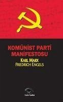 Komünist Parti Manifestosu - Marx, Karl; Engels, Friedrich