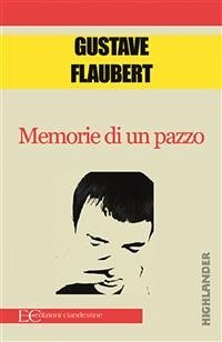 Memorie di un pazzo (fixed-layout eBook, ePUB) - Flaubert, Gustave