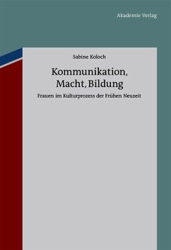 Kommunikation, Macht, Bildung (eBook, PDF) - Koloch, Sabine