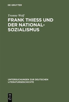 Frank Thiess und der Nationalsozialismus (eBook, PDF) - Wolf, Yvonne