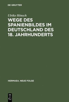 Wege des Spanienbildes im Deutschland des 18. Jahrhunderts (eBook, PDF) Cover Wege des Spanienbildes im Deutschland des 18. Jahrhunderts (eBook, PDF)