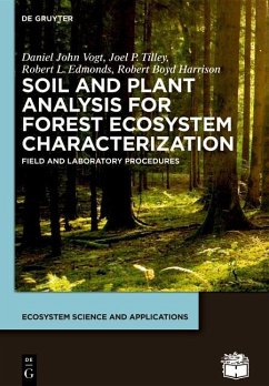 Soil and Plant Analysis for Forest Ecosystem Characterization (eBook, ePUB) - Vogt, Daniel John; Tilley, Joel P.; Edmonds, Robert L.; Harrison, Robert Boyd