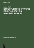 Struktur und Erwerb der englischen Nominalphrase (eBook, PDF)