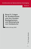 Basel II: Folgen für Kreditinstitute und ihre Kunden. Bankgeheimnis und Bekämpfung von Geldwäsche (eBook, PDF)