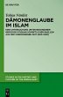 Dämonenglaube im Islam (eBook, ePUB) - Bild 1