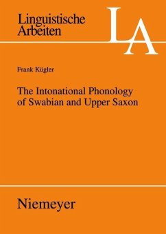 The Intonational Phonology of Swabian and Upper Saxon (eBook, PDF) - Kügler, Frank