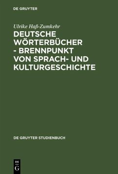 Deutsche Wörterbücher - Brennpunkt von Sprach- und Kulturgeschichte (eBook, PDF) - Haß-Zumkehr, Ulrike