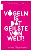 Vögeln is dat Geilste von Welt! (eBook, ePUB)