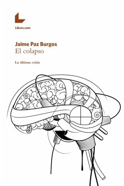 El colapso (eBook, ePUB) - Paz Burgos, Jaime