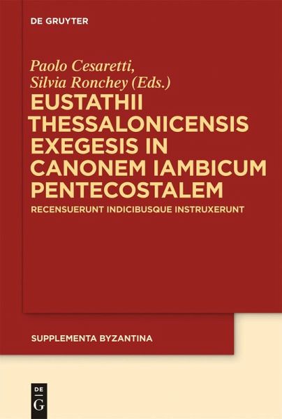 Eustathii Thessalonicensis exegesis in canonem iambicum pentecostalem (eBook, PDF)