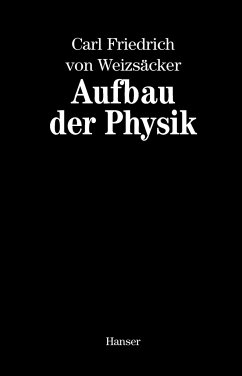 Aufbau der Physik - Weizsäcker, Carl Friedrich von
