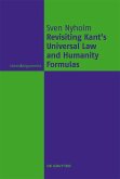 Revisiting Kant's Universal Law and Humanity Formulas (eBook, PDF)