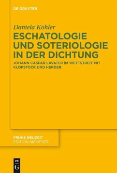 Eschatologie und Soteriologie in der Dichtung (eBook, PDF) - Kohler, Daniela