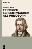 Friedrich Schleiermacher als Philosoph (eBook, PDF)