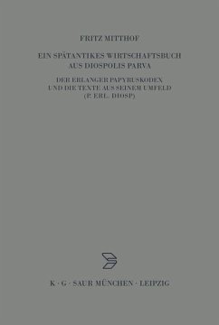 Ein spätantikes Wirtschaftsbuch aus Diospolis Parva (eBook, PDF) - Mitthof, Fritz