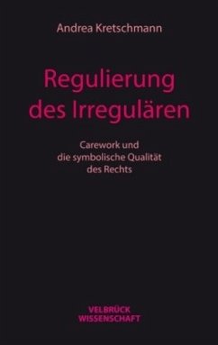 Regulierung des Irregulären - Kretschmann, Andrea