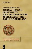 Mental Health, Spirituality, and Religion in the Middle Ages and Early Modern Age (eBook, ePUB)
