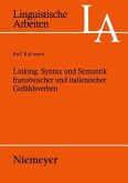 Linking: Syntax und Semantik französischer und italienischer Gefühlsverben (eBook, PDF)