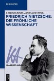 Friedrich Nietzsche: Die fröhliche Wissenschaft (eBook, PDF)