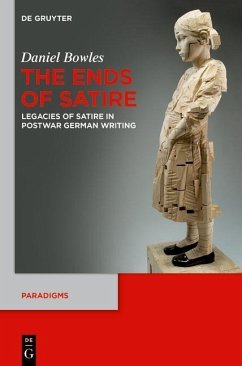 The Ends of Satire (eBook, PDF) - Bowles, Daniel