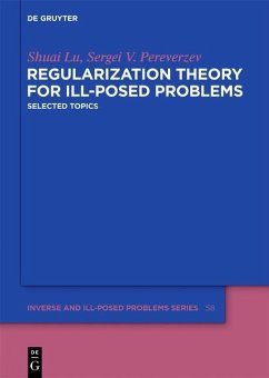 Regularization Theory for Ill-posed Problems (eBook, PDF) - Lu, Shuai; Pereverzev, Sergei V.