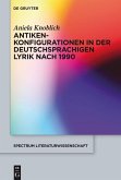 Antikenkonfigurationen in der deutschsprachigen Lyrik nach 1990 (eBook, ePUB)