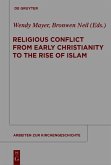 Religious Conflict from Early Christianity to the Rise of Islam (eBook, PDF)