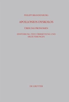 Apollonios Dyskolos. Über das Pronomen (eBook, PDF) - Brandenburg, Philipp