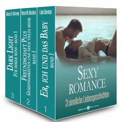 Sexy Romance - 3 sinnliche Liebesgeschichten (eBook, ePUB) - Dumas, Lola; Becker, Rose M.; Kinney, Alice H.