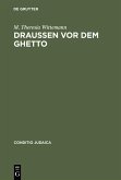Draußen vor dem Ghetto (eBook, PDF) Draußen vor dem Ghetto (eBook, PDF)