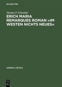 Erich Maria Remarques Roman »Im Westen nichts Neues« (eBook, PDF) - Schneider, Thomas F.